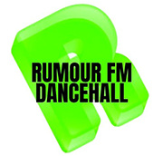 Rumour FM Dancehall